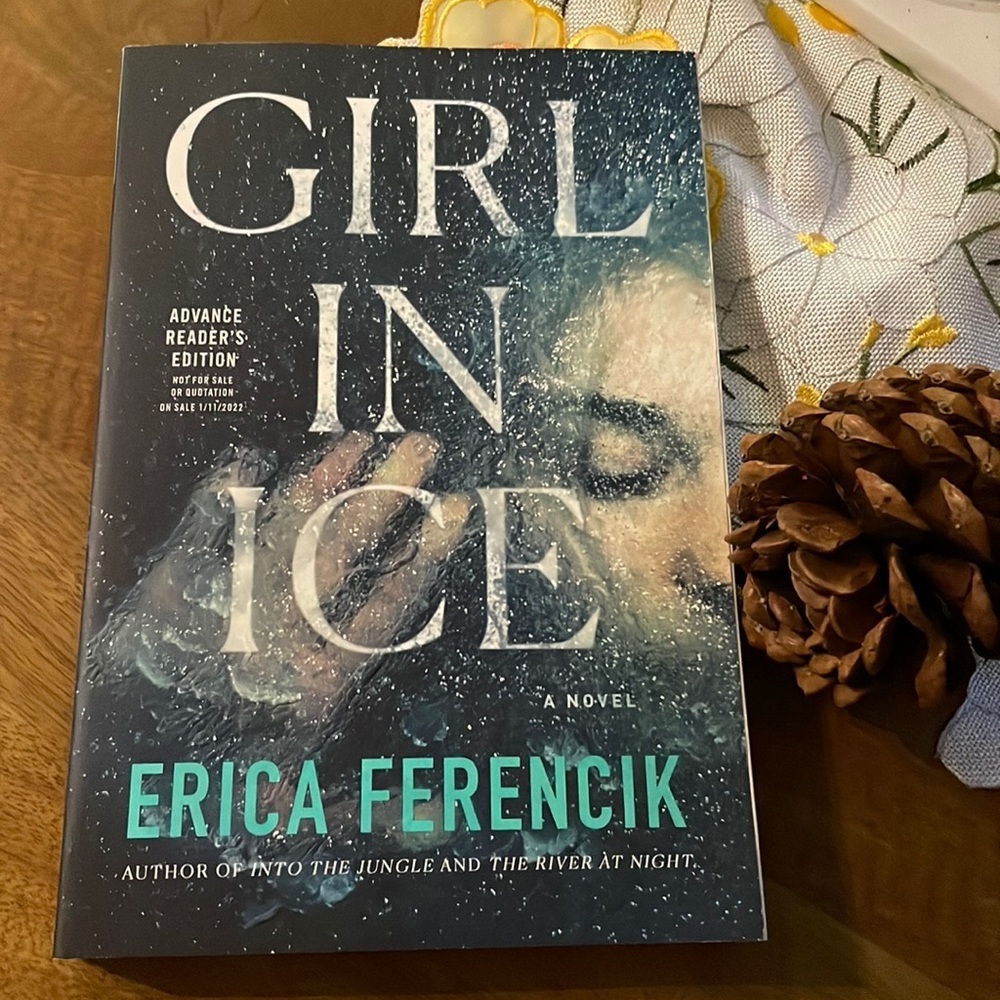 Girl in ice a novel by Erica Ferencik